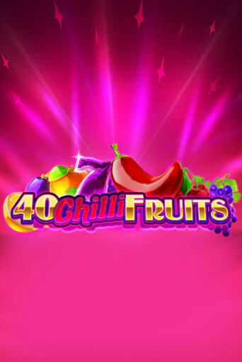 40 Chilli Fruits демо слот играть онлайн | JoyCasino Online бесплатная игра