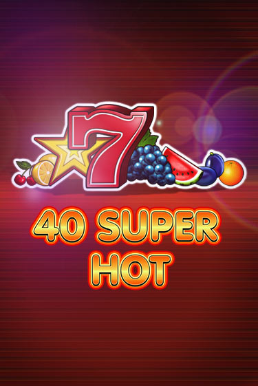 40 Super Hot демо слот играть онлайн | JoyCasino Online бесплатная игра