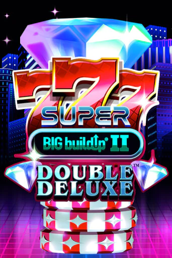 777 Super BIG BuildUp II Double Deluxe демо слот играть онлайн | JoyCasino Online бесплатная игра
