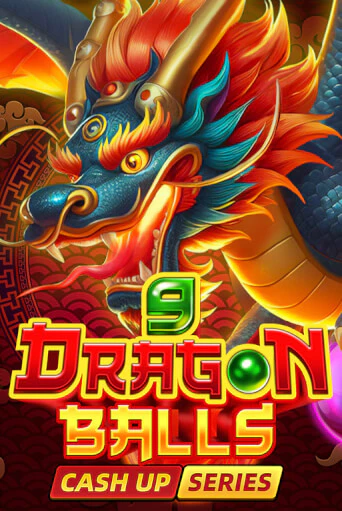 9 Dragon Balls: Cash Up демо слот играть онлайн | JoyCasino Online бесплатная игра