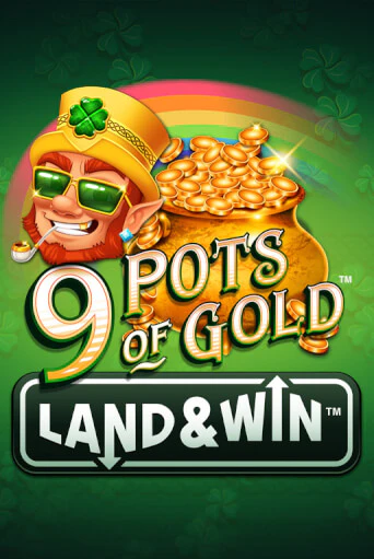 9 Pots of Gold Land & Win™ демо слот играть онлайн | JoyCasino Online бесплатная игра