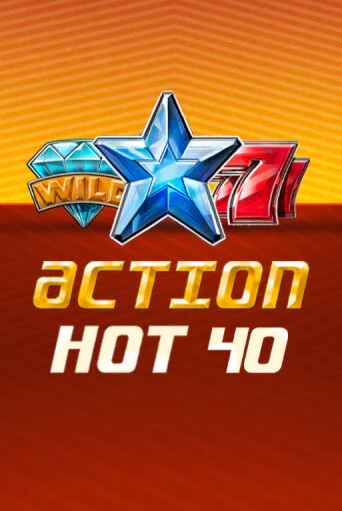 Action Hot 40   демо слот играть онлайн | JoyCasino Online бесплатная игра