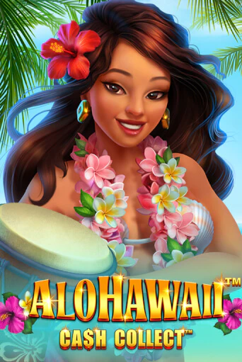 Alohawaii: Cash Collect™ демо слот играть онлайн | JoyCasino Online бесплатная игра