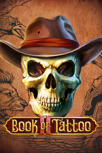 Book Of Tattoo II демо слот играть онлайн | JoyCasino Online бесплатная игра