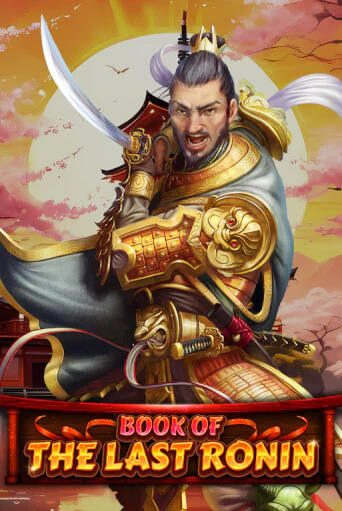 Book Of The Last Ronin демо слот играть онлайн | JoyCasino Online бесплатная игра