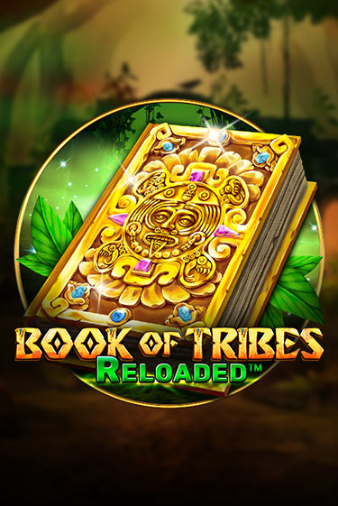 Book Of Tribes Reloaded демо слот играть онлайн | JoyCasino Online бесплатная игра