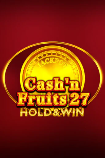 Cash'n Fruits 27 Hold And Win демо слот играть онлайн | JoyCasino Online бесплатная игра