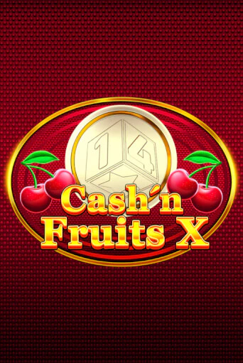 Cash'n Fruits X демо слот играть онлайн | JoyCasino Online бесплатная игра