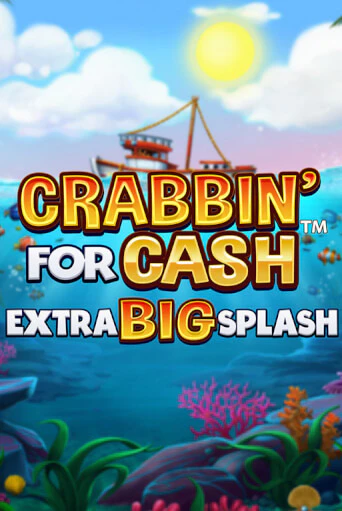 Crabbin’ for Cash: Extra Big Splash демо слот играть онлайн | JoyCasino Online бесплатная игра