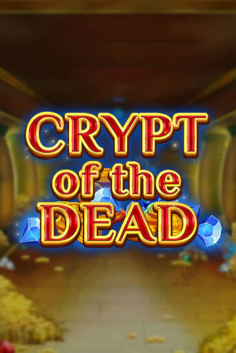 Crypt of the Dead демо слот играть онлайн | JoyCasino Online бесплатная игра