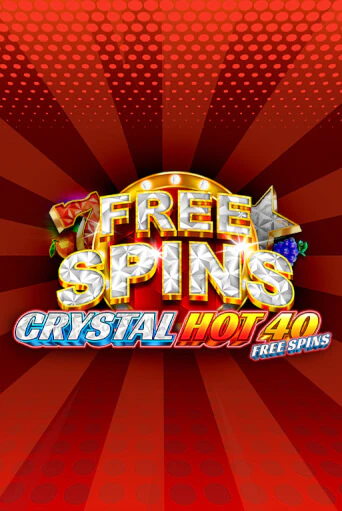 Crystal Hot 40 Free Spins демо слот играть онлайн | JoyCasino Online бесплатная игра