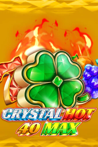 Crystal Hot 40 Max демо слот играть онлайн | JoyCasino Online бесплатная игра