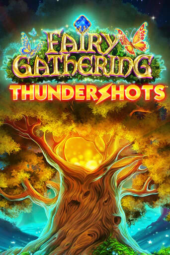 Fairy Gathering: Thundershots демо слот играть онлайн | JoyCasino Online бесплатная игра