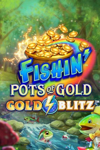 Fishin' Pots of Gold™: Gold Blitz™ демо слот играть онлайн | JoyCasino Online бесплатная игра