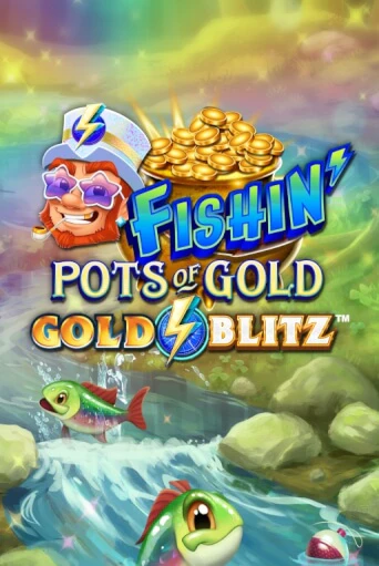 Fishin' Pots of Gold™: Gold Blitz™ демо слот играть онлайн | JoyCasino Online бесплатная игра
