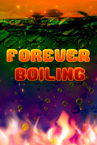 Forever Boiling демо слот играть онлайн | JoyCasino Online бесплатная игра