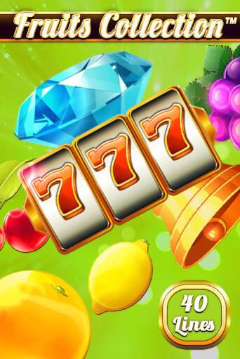 Fruits Collection – 40 Lines демо слот играть онлайн | JoyCasino Online бесплатная игра