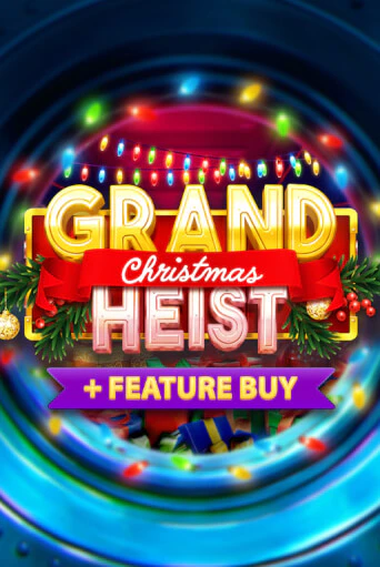 Christmas Grand Heist Feature Buy демо слот играть онлайн | JoyCasino Online бесплатная игра