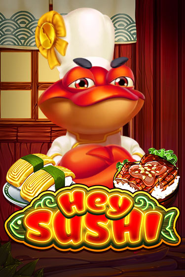 Hey Sushi демо слот играть онлайн | JoyCasino Online бесплатная игра