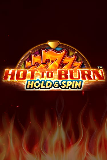 Hot to Burn Hold and Spin демо слот играть онлайн | JoyCasino Online бесплатная игра