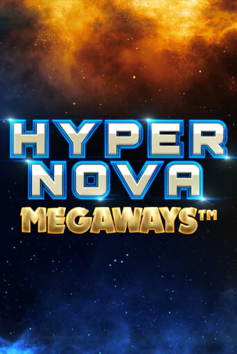 Hypernova Megaways демо слот играть онлайн | JoyCasino Online бесплатная игра