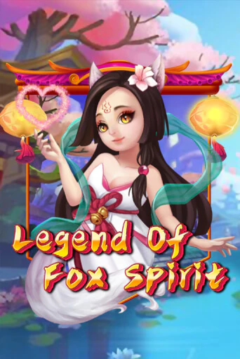 Legend of Fox Spirit демо слот играть онлайн | JoyCasino Online бесплатная игра