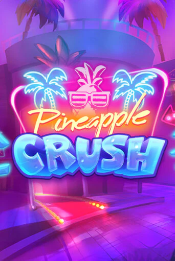 Pineapple Crush демо слот играть онлайн | JoyCasino Online бесплатная игра