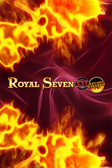 Royal Seven XXL Red Hot Firepot демо слот играть онлайн | JoyCasino Online бесплатная игра