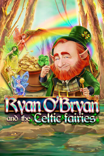 Ryan O'Bryan and the Celtic Fairies демо слот играть онлайн | JoyCasino Online бесплатная игра