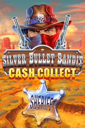 Silver Bullet Bandit: Cash Collect демо слот играть онлайн | JoyCasino Online бесплатная игра