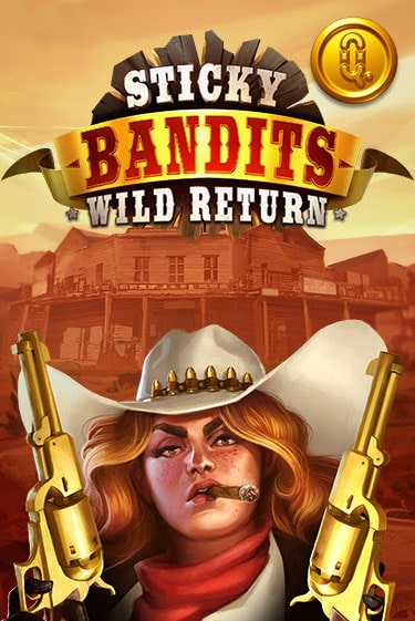 Sticky Bandits: Wild Returns демо слот играть онлайн | JoyCasino Online бесплатная игра