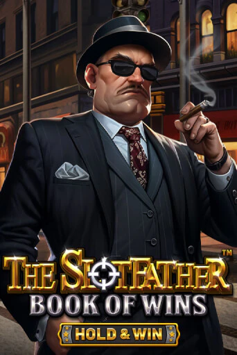 The Slotfather: Book Of Wins - Hold & Win демо слот играть онлайн | JoyCasino Online бесплатная игра