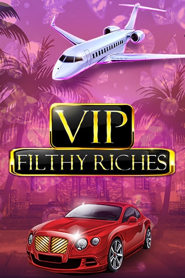 VIP Filthy Riches демо слот играть онлайн | JoyCasino Online бесплатная игра