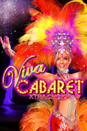 Viva Cabaret - Xtra Choice демо слот играть онлайн | JoyCasino Online бесплатная игра