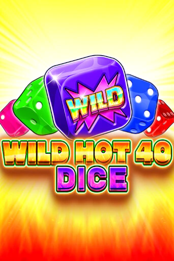 Wild Hot 40 Dice демо слот играть онлайн | JoyCasino Online бесплатная игра