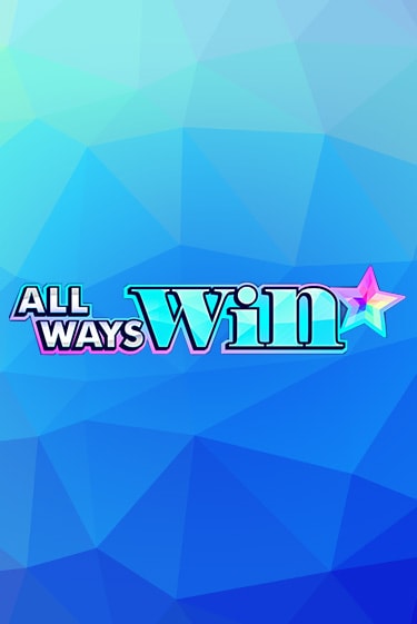 All Ways Win демо слот играть онлайн | JoyCasino Online бесплатная игра