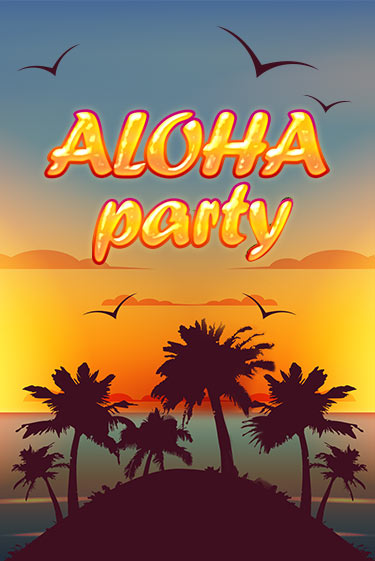 Aloha Party демо слот играть онлайн | JoyCasino Online бесплатная игра