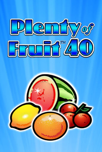 Plenty of Fruit 40 демо слот играть онлайн | JoyCasino Online бесплатная игра